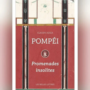 Claude Aziza Pompéi: Promenades insolites French  edition | 1st Edition